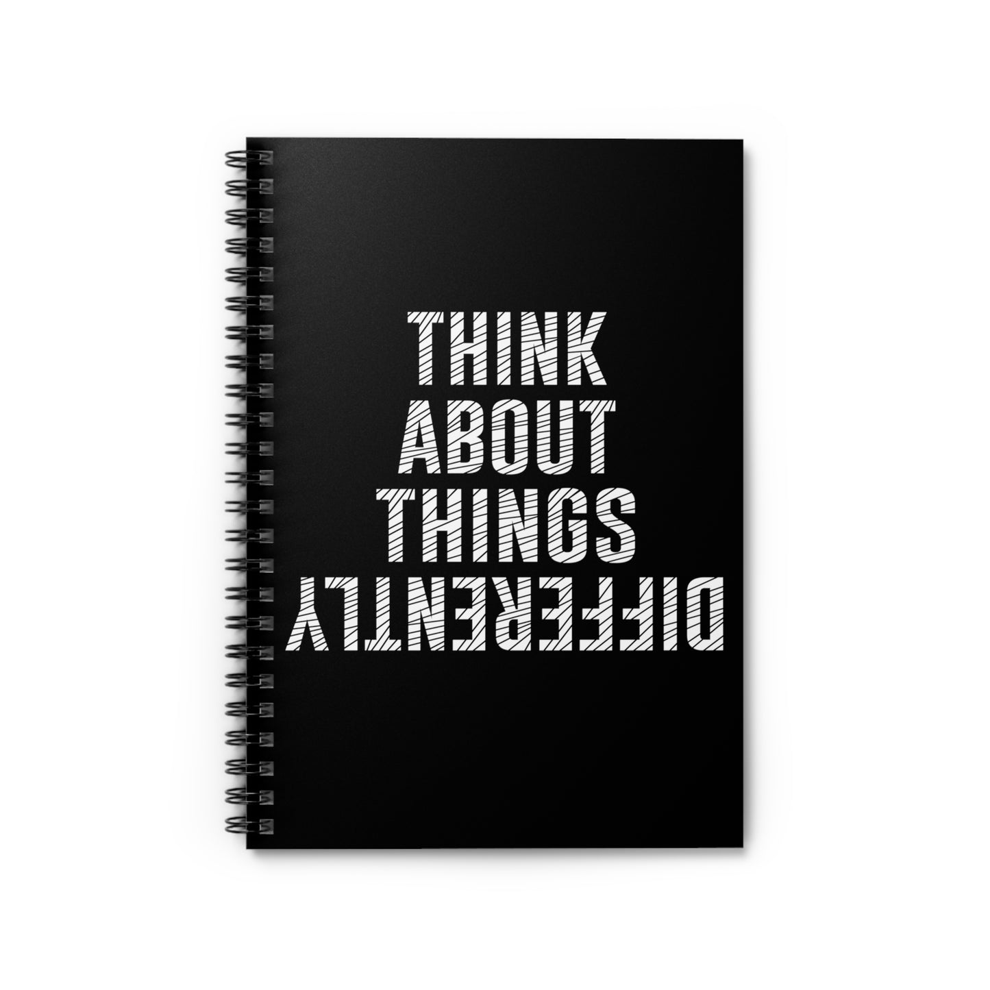 Think About Things Differently School Work Hobby Meditation Journal / Spiral Notebook - Ruled Line